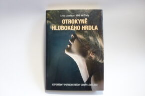 Otrokyně hlubokého hrdla – skutečný příběh ženy, kterou svět znal, ale téměř neposlouchal (RECENZE knihy)